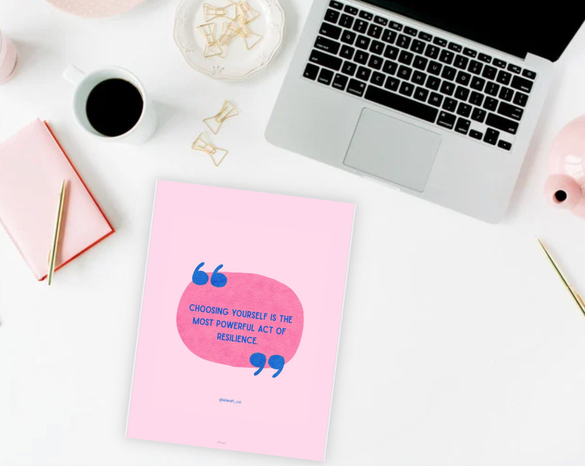 Choosing Yourself Is the Most Powerful Act of Resilience – Printable Wall Art