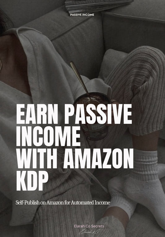 Amazon KDP Passive Income Blueprint: Step-by-Step Guide to Selling Low-Content Books
